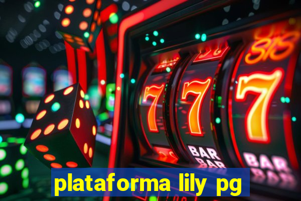 plataforma lily pg